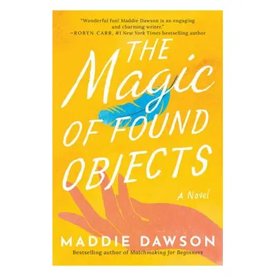 Magic of Found Objects - Dawson, Maddie