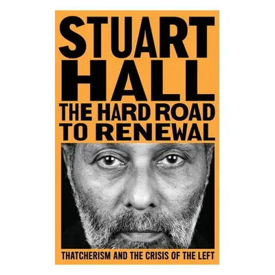 Hard Road to Renewal - Hall, Stuart