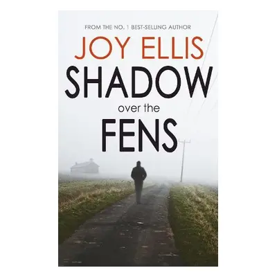 Shadow Over The Fens - Ellis, Joy