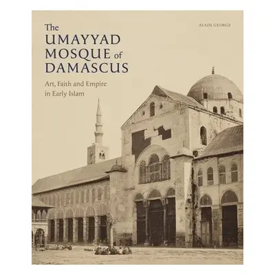 Umayyad Mosque of Damascus - George, Alain