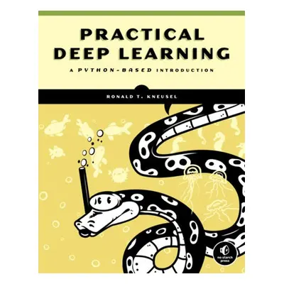 Practical Deep Learning - Kneusel, Ron