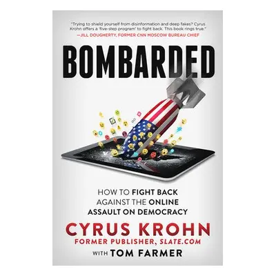 Bombarded - Krohn, Cyrus a Farmer, Tom