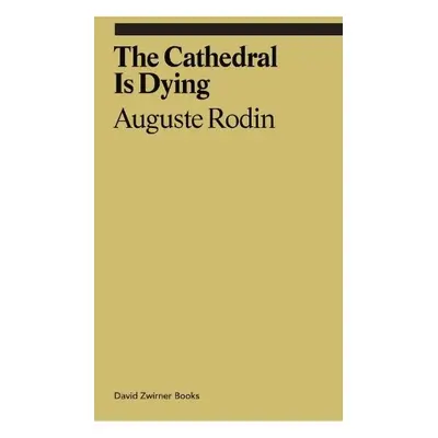 Cathedral is Dying - Rodin, Auguste a Corbett, Rachel