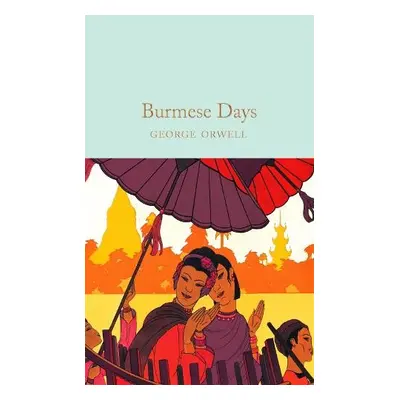 Burmese Days - Orwell, George