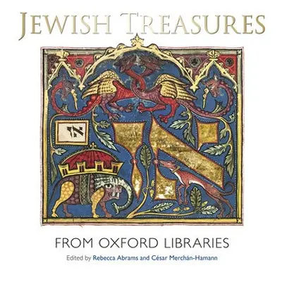 Jewish Treasures from Oxford Libraries