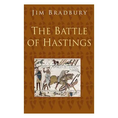 Battle of Hastings: Classic Histories Series - Bradbury, Jim