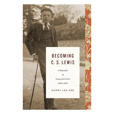 Becoming C. S. Lewis - Poe, Harry Lee