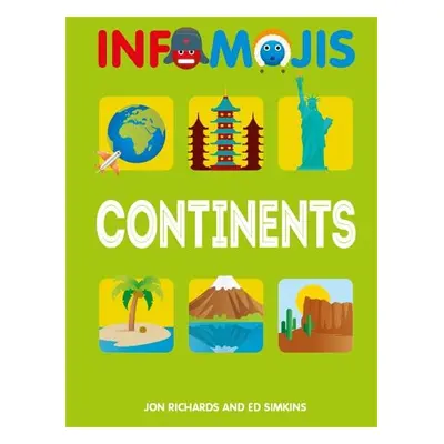 Infomojis: Continents - Richards, Jon a Simkins, Ed