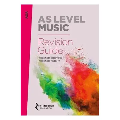 AQA AS Level Music Revision Guide - Bristow, Richard a Knight, Richard