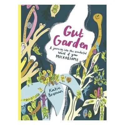 Gut Garden - Brosnan, Katie