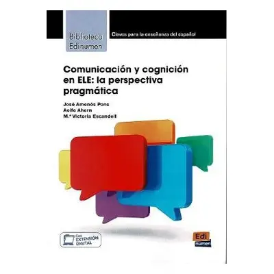 Comunicacion y cognicion en ELE: La Perspectiva Pragmatica - Escandell, Victorai a Ahern, Aoife 