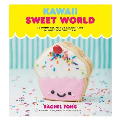 Kawaii Sweet World - Fong, Rachel