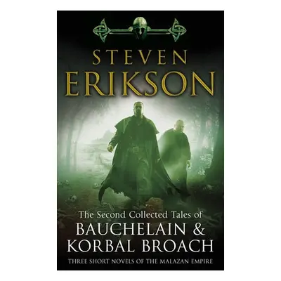 Second Collected Tales of Bauchelain a Korbal Broach - Erikson, Steven