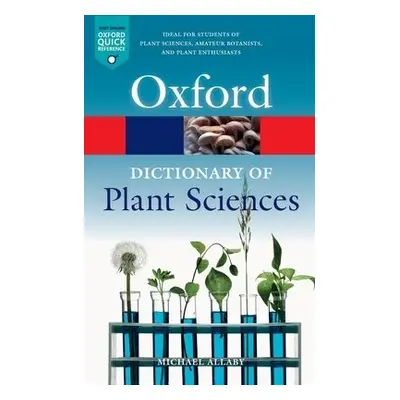 Dictionary of Plant Sciences - Allaby, Michael