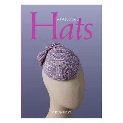 Making Hats - Hart, Alison