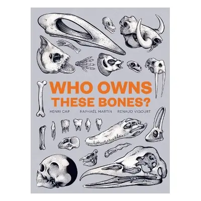 Who Owns These Bones? - Cap, Henri