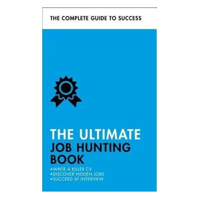 Ultimate Job Hunting Book - Scudamore, Pat a Catt, Hilton a McWhir, David a Shapiro, Mo a Straw,