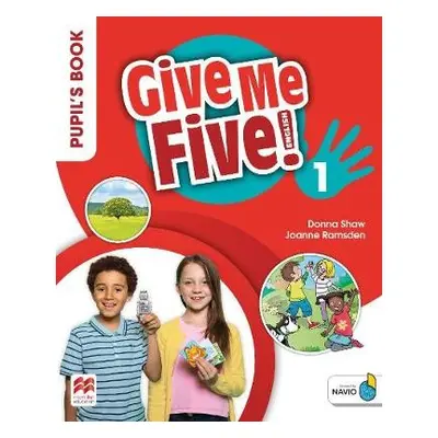 Give Me Five! Level 1 Pupil's Book Pack - Shaw, Donna a Ramsden, Joanne a Sved, Rob