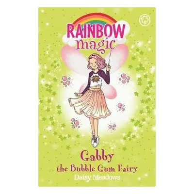 Rainbow Magic: Gabby the Bubble Gum Fairy - Meadows, Daisy