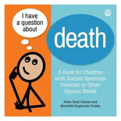 I Have a Question about Death - Gaines, Arlen Grad a Polsky, Meredith Englander