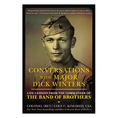 Conversations with Major Dick Winters - Kingseed, Cole C.