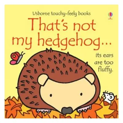 That's not my hedgehog… - Watt, Fiona