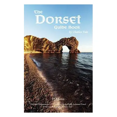 Dorset Guide Book - Tait, Charles