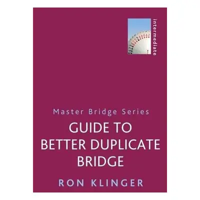 Guide To Better Duplicate Bridge - Klinger, Ron