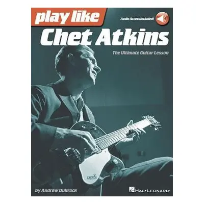 Play like Chet Atkins - Dubrock, Andrew