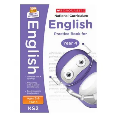 National Curriculum English Practice Book for Year 4 - Scholastic