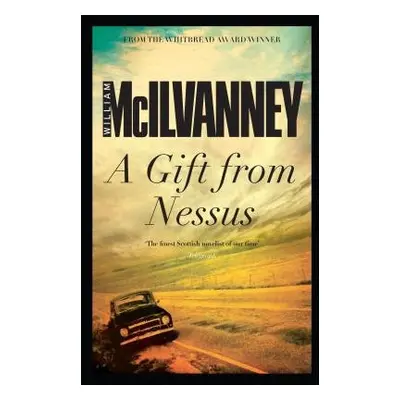 Gift from Nessus - McIlvanney, William