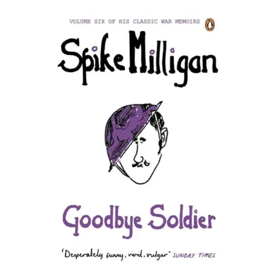 Goodbye Soldier - Milligan, Spike