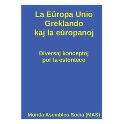 La Europa Unio, Greklando kaj la europanoj - DIV