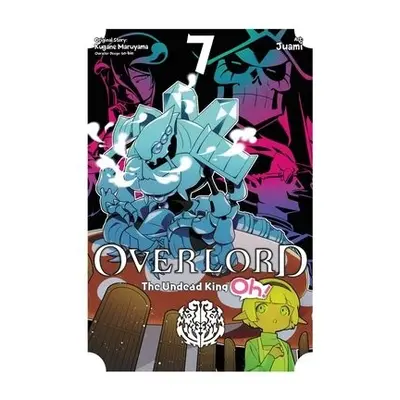 Overlord: The Undead King Oh!, Vol. 7 - Maruyama, Kugane