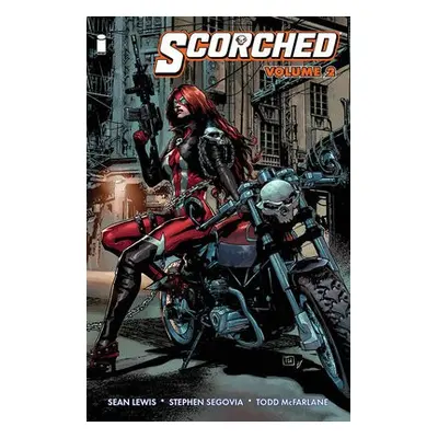 Scorched, Volume 2 - McFarlane, Todd a Lewis, Sean