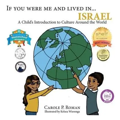 If You Were Me and Lived in...Israel - Roman, Carole P a Wierenga, Kelsea