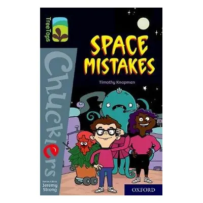 Oxford Reading Tree TreeTops Chucklers: Oxford Level 20: Space Mistakes - Knapman, Timothy