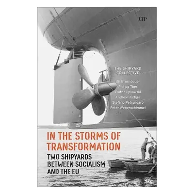 In the Storms of Transformation - Brunnbauer, Ulf a Ther, Philipp a Filipkowski, Piotr a Hodges,