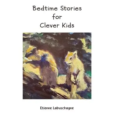 Bedtime Stories for Clever Kids - Labuschagne, Etienne