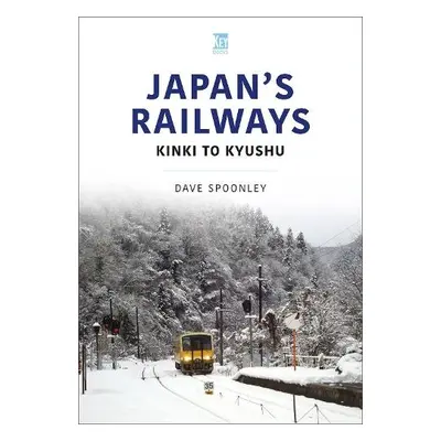 Japan's Railways - Spoonley, Dave