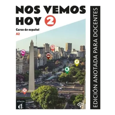 Nos vemos hoy 2 - Edicion anotada para docentes (A2) - Martinez Moya, Marina a Diaz Gutierrez, E