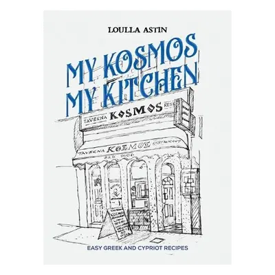 My Kosmos My Kitchen - Astin, Loulla