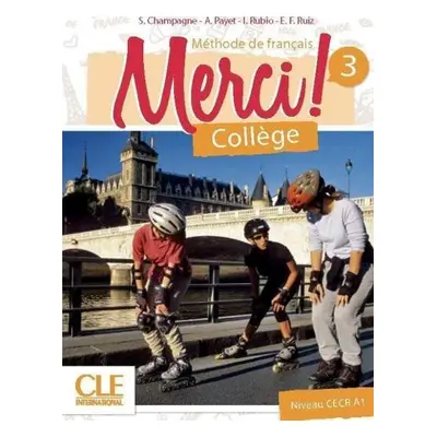 Merci! 3: College - A2 + DVD - Champagne, S. a Payet, A. a Rubio, I. a Ruiz, E. F.