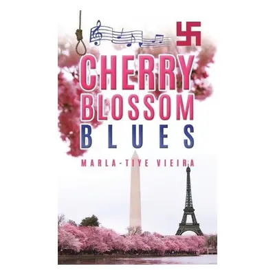 Cherry Blossom Blues - Vieira, Marla-Tiye