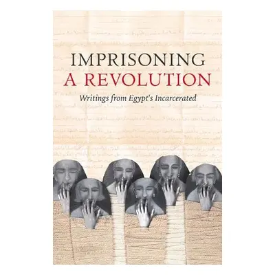 Imprisoning a Revolution