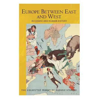 Europe Between East and West - Steiner, Rudolf