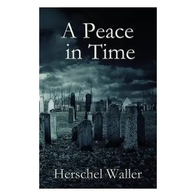 Peace in Time - Waller, Herschel