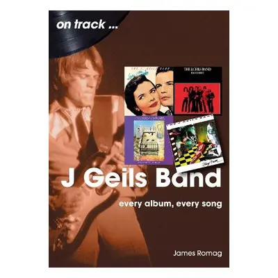 J Geils Band On Track - Romag, James