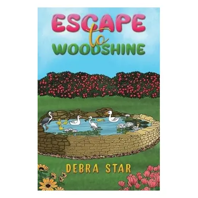 Escape to Woodshine - Star, Debra