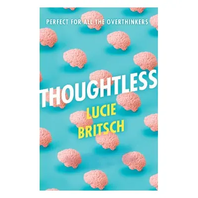 Thoughtless - Britsch, Lucie